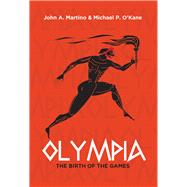 Olympia The Birth of the Games