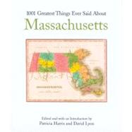 1001 Greatest Things Ever Said About Massachusetts