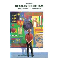 From the Beatles to Botham And All Their B...S... In Between