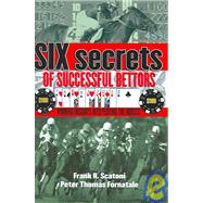 Six Secrets of Successful Bettors Winning Insights into Playing the Horses
