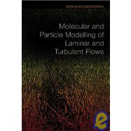 Molecular And Particle Modelling Of Laminar And Turbulent Flows