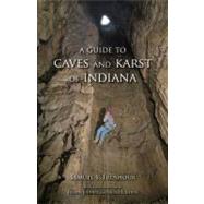 A Guide to Caves and Karst of Indiana