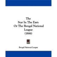 Star in the East : Or the Bengal National League (1886)