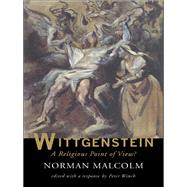 Wittgenstein: A Religious Point Of View?