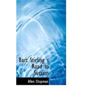 Bart Stirling s Road to Success : Or; the Young Express Agent