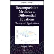 Decomposition Methods for Differential Equations: Theory and Applications