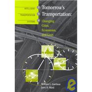 Tomorrow's Transportation : Changing Cities, Economies, and Lives,9781580530965
