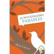 The Mockingbird Parables