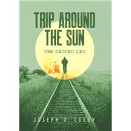 Trip Around the Sun: Second Leg