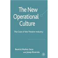 The New Operational Culture The Case of the Theatre Industry