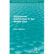 Superpower Intervention in the Middle East (Routledge Revivals)