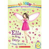 Petal Fairies #7: Ella the Rose Fairy A Rainbow Magic Book