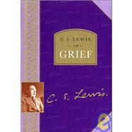 C. S. Lewis on Grief