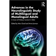 Advances in the Neurolinguistic Study of Multilingual and Monolingual Adults