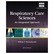 Respiratory Care Sciences: An Integrated Approach, 5th Edition