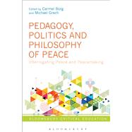 Pedagogy, Politics and Philosophy of Peace