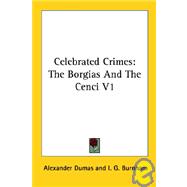 Celebrated Crimes: The Borgias and the Cenci