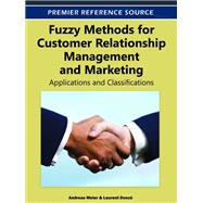 Fuzzy Methods for Customer Relationship Management and Marketing: Applications and Classifications