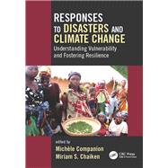 Responses to Disasters and Climate Change: Understanding Vulnerability and Fostering Resilience