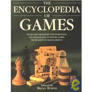 The Encyclopedia of Games Rules and Strategies for More than 250 Indoor and Outdoor Games, from Darts to Backgammon