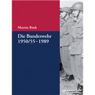 Die Bundeswehr 1950/55-1989