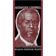 Alexander Crummell A Study of Civilization and Discontent