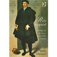 Rich Apparel: Clothing and the Law in Henry VIII's England