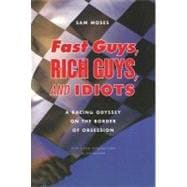 Fast Guys, Rich Guys, and Idiots