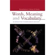 Words, Meaning and Vocabulary : An Introduction to Modern English Lexicology,9780826460967