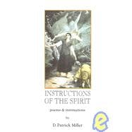 Instructions of the Spirit : Poems and Intimations