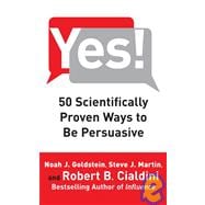 Yes! : 50 Scientifically Proven Ways to Be Persuasive,9781416570967
