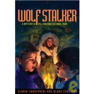 Mysteries in Our National Parks: Wolf Stalker A Mystery in Yellowstone National Park