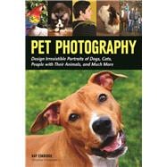 Pet Photography Design Irresistible Portraits of Dogs, Cats, People with Their Animals and Much More