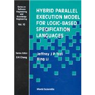 Hybrid Parallel Execution Model for Logic-Based Specification Languages