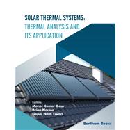 Solar Thermal Systems: Thermal Analysis and its Application