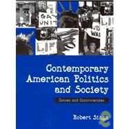 Contemporary American Politics and Society : Issues and Controversies
