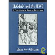 Haman and the Jews A Portrait from Rabbinic Literature,9780765760968