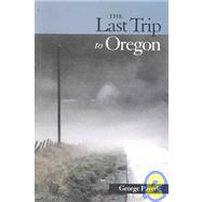 The Last Trip to Oregon