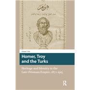 Homer, Troy and the Turks book cover, ISBN 9781041180968