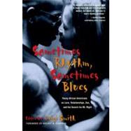 Sometimes Rhythm, Sometimes Blues Young African Americans on Love, Relationships, Sex, and the Search for Mr. Right