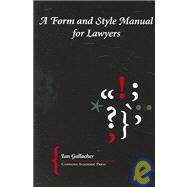 Form and Style Manual for Lawyers book cover, ISBN 9781594600968