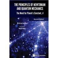 The Principles of Newtonian and Quantum Mechanics