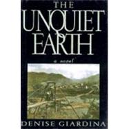 The Unquiet Earth A Novel