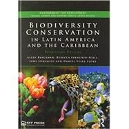 Biodiversity Conservation in Latin America and the Caribbean: Prioritizing Policies