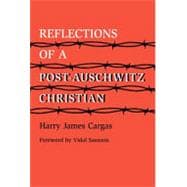 Reflections of a Post-Auschwitz Christian