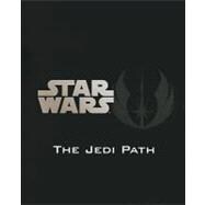 Star Wars: Jedi Path (Deluxe Edition) A Manual for Students of the Force