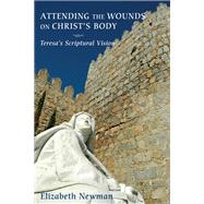 Attending the Wounds on Christ's Body