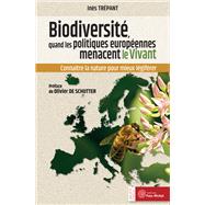 Biodiversité : quand les politiques européennes menacent le vivant