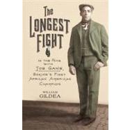 The Longest Fight In the Ring with Joe Gans, Boxing's First African American Champion