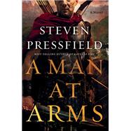 A Man at Arms A Novel